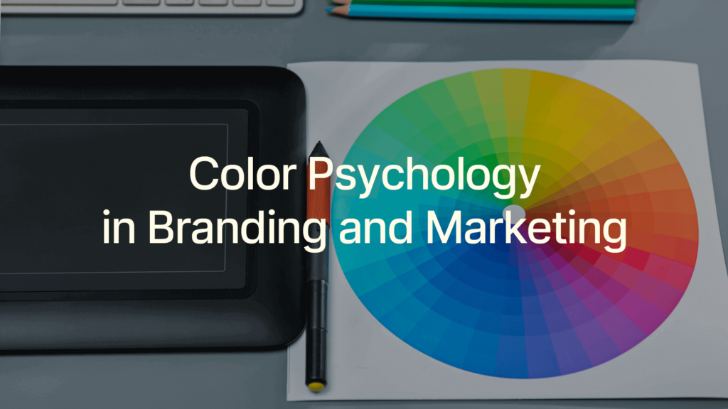 Color Psychology in Branding and Marketing